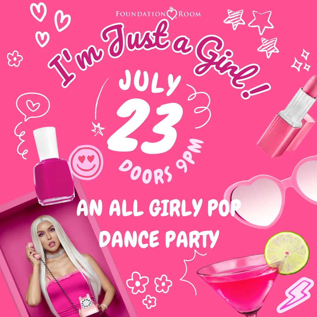 I'm Just a Girl: The Ultimate Girly Pop Dance Party at Foundation Room Las Vegas